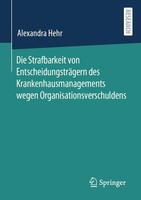 Die Strafbarkeit Von EntscheidungsträGern Des Krankenhausmanagements Wegen...