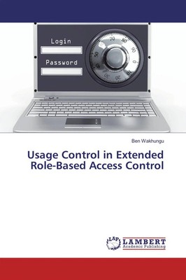 Ben Wakhungu | Usage Control in Extended Role-Based Access Control | Taschenbuch