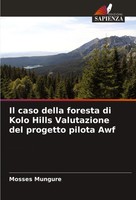 Mosses Mungure | Il Caso Della Foresta Di Kolo Hills Valutazione Del Progetto...