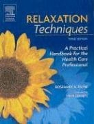 Relaxation Techniques : A Practical Handbook for the Health Care