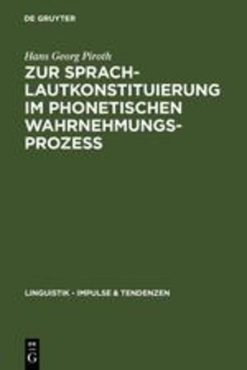 Thumbnail - Hans Georg Piroth | Zur Sprachlautkonstituierung Phonetischen...