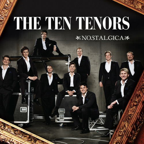 The Ten Tenors - Nostalgica [Новый диск] Alliance MOD