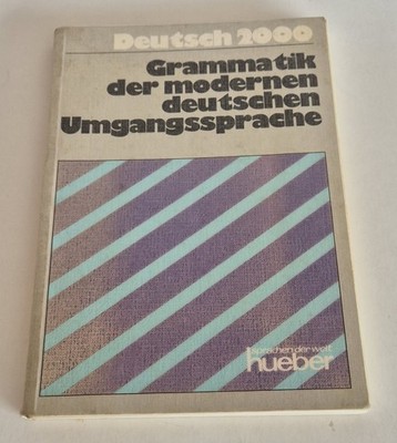 Deutsch 2000: Grammatik der modernen deutschen Umgangssprache Schäpers / Luscher
