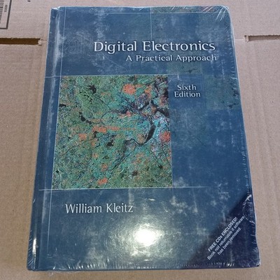 Digital Electronics: A Practical Approach [6th Edition] Sealed In Plastic New