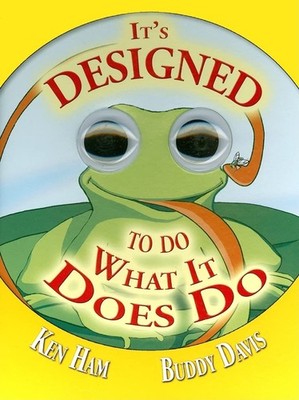 It's Designed to Do What It Does Do - board book Ham, Ken|Davis, Buddy