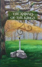 The Annals of the Kings by Alec Martinez Paperback Book