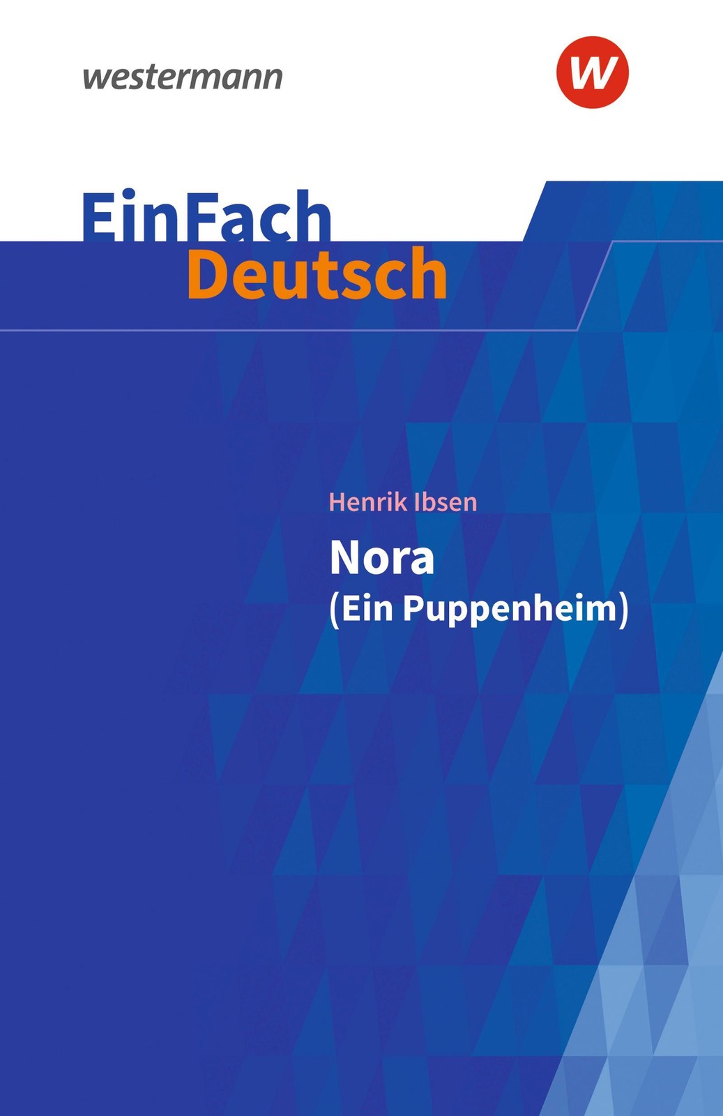 Nora (Ein Puppenheim). EinFach Deutsch Textausgaben Henrik Henrik Ibsen