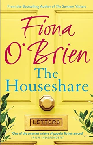 The Houseshare: Uplifting summer fiction about love, friendship and secrets betw