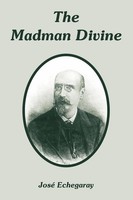 Jose Echegaray | Madman Divine, The | Taschenbuch | Englisch (2004)
