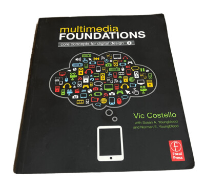 Multimedia Foundations : Core Concepts for Digital Design by Vic Costello, Susan