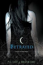 Betrayed (A House of Night) - Paperback By Cast, P. C. - GOOD