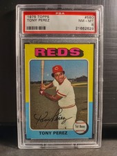 1975 TOPPS #560 TONY PEREZ REDS HOF GRADED PSA 8 NEAR MINT-MINT!!