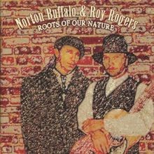 Roots of Our Nature von Buffalo,Norton  Rogers,Roy | CD | Zustand gut