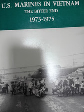 U.S. Marines in Vietnam the Bitter End 1973-1975: A 2020 Reprint by Quinlan