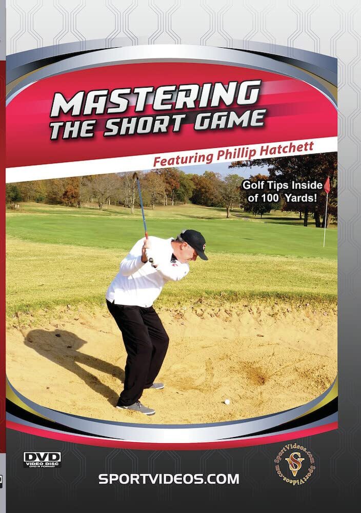 Mastering the Short Game - Golf Tips Inside 100 Yards! (DVD) Phillip Hatchett