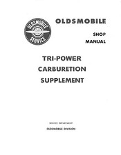 1957 1958 Oldsmobile J-2 J2 Tri Power Carburetion Shop Manual Sup. Carburetor 1957 1958 Oldsmobile J-2 J2 Tri Power Carburetion Shop Manual Sup. Carburetor