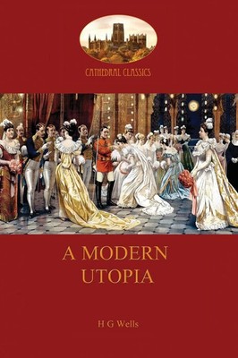 A Modern Utopia Herbert George Wells Taschenbuch Kartoniert / Broschiert 2013