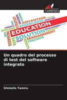 Shimelis Tamiru | Un Quadro Del Processo Di Test Del Software Integrato | Buch