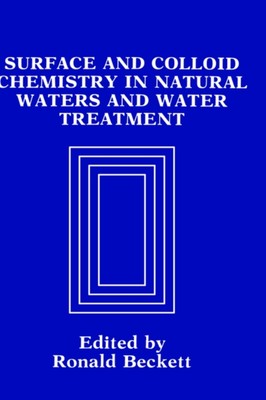 Beckett - Surface and Colloid Chemistry in Natural Waters and Water Tr - X555z