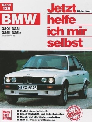 Dieter Korp Jetzt helfe ich mir selbst Bd. 126: BMW 320i (Paperback) (UK IMPORT)