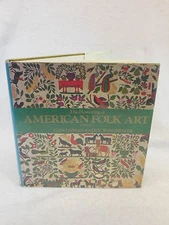 Lipman and Winchester THE FLOWERING OF AMERICAN FOLK ART The Viking Press c.1974