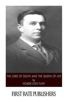 The Lord of Death and the Queen of Life by Homer Eon Flint (English) Paperback B