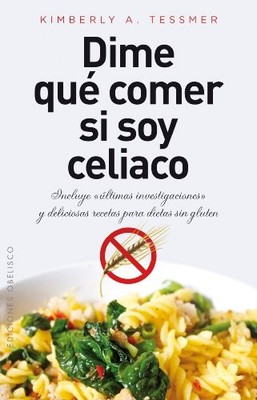 DIME QUE COMER SI SOY CELIACO (COLECCION SALUD Y VIDA By Kimberly A. Tessmer