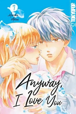 Anyway, I Love You 07 | Haruka Mitsui | Taschenbuch | 160 S. | Deutsch | 2025