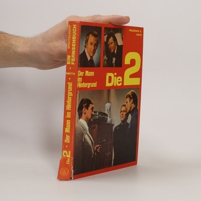 Die 2. Der Mann im Hintergrund  |  Frederick E. Smith
