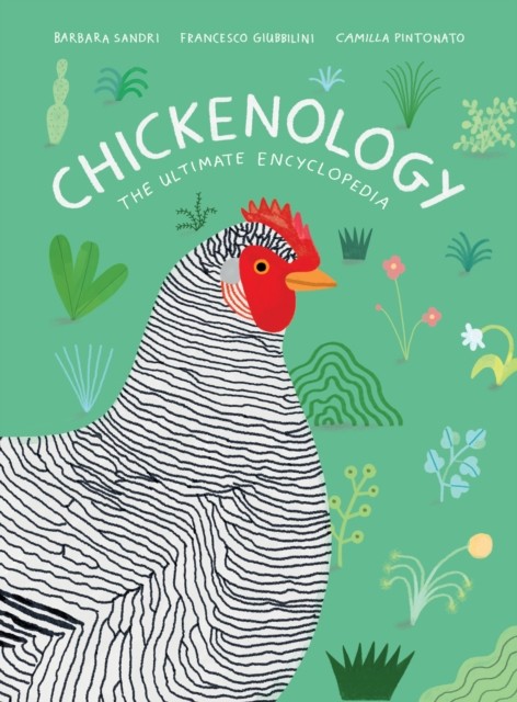 Chickenology: The Ultimate Encyclopedia by Barbara Sandri HARDBACK - Image 2