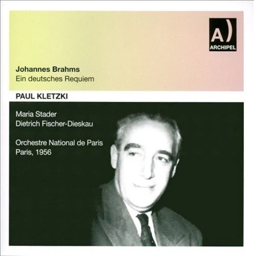 Brahms Ein Deutsches Requiem Paul Kletzki Maria Stader Paris 1956 Archipel CD