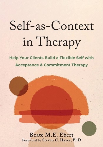 Self-as-Context in Therapy by Beate M. Ebert Paperback - Image 3