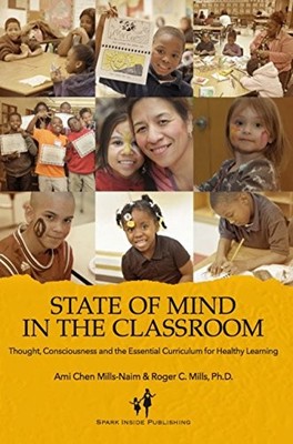 State of Mind in the Classroom,Ami Chen Mills-Naim,Roger C. Mill