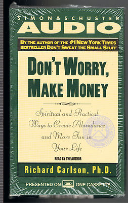 Don't Worry, Make Money : Spiritual and Practical Ways to Create Abundance and M