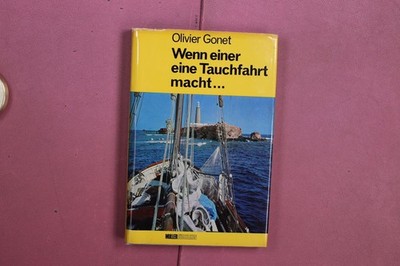 381100 Olivier Gonet WENN EINER EINE TAUCHFAHRT MACHT... Albert Müller Verlag