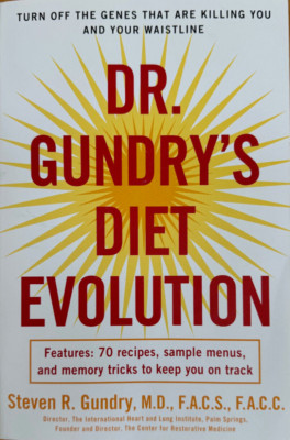 Dr. Gundry's Diet Evolution: Turn Off the Genes That Are Killing You -