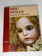 BRU DOLLS: Magnificent French Dolls &ndash; Hobby House Press &ndash; Antique Doll Reference