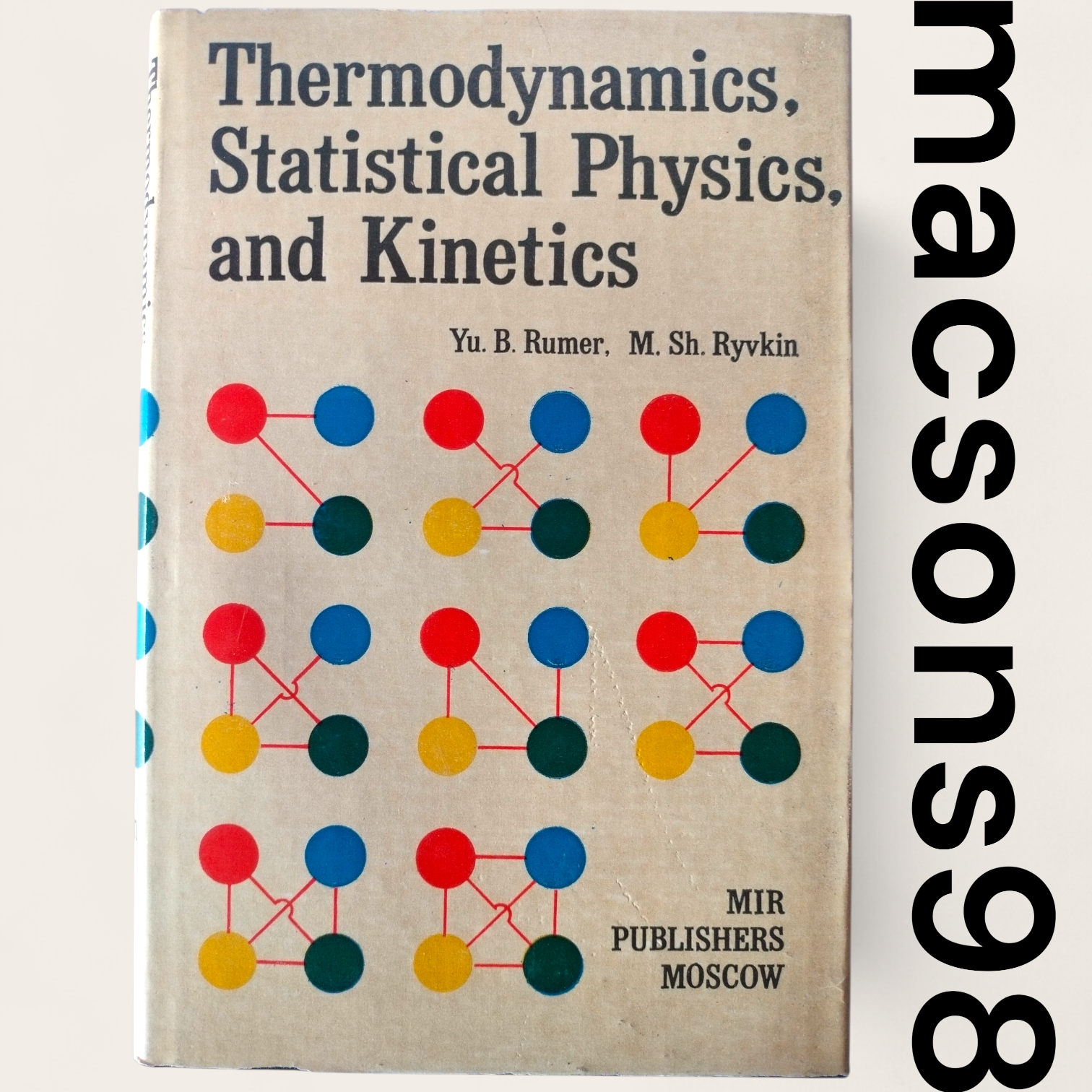 Thermodynamics Statistical Physics and Kinetics Rumer Mir Publishers Moscow 1980