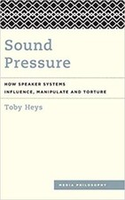 Toby Heys - Sound Pressure   How Speaker Systems Influence Manipulate - X555z