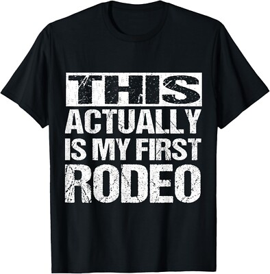 Cool This Actually Is My First Rodeo _ Funny Cowboy Fan Gift Unisex T-Shirt