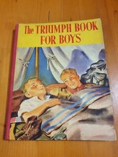 The Triumph Book for Boys. Childrens Story Book. c1950's 