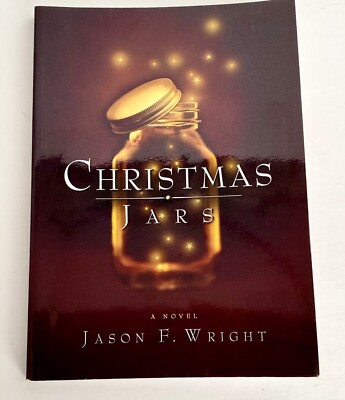 Christmas Jars Jason F Wright  Worzalla Pub A Christmas Classic Like New