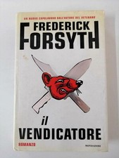 Frederick Forsyth - Il vendicatore - Mondadori 2003 1° Ed.