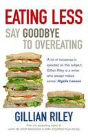 Eating Less | Say Goodbye To Overeating | Gillian Riley | Englisch | Taschenbuch