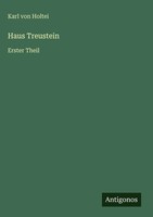 Karl Von Holtei | Haus Treustein | Buch | Deutsch (2025) | Erster Theil | 376 S.