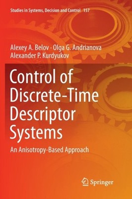 Belov - Control of Discrete-Time Descriptor Systems   An Anisotropy-Ba - X555z