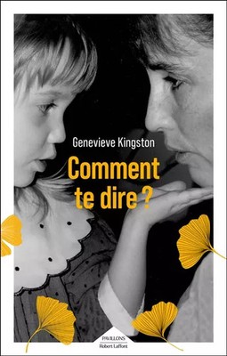 Comment te dire ?, Genevieve Kingston