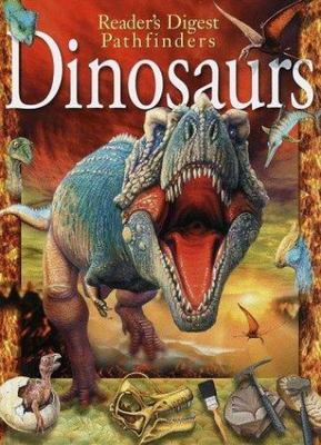 Dinosaurs [Reader's Digest Pathfinders]