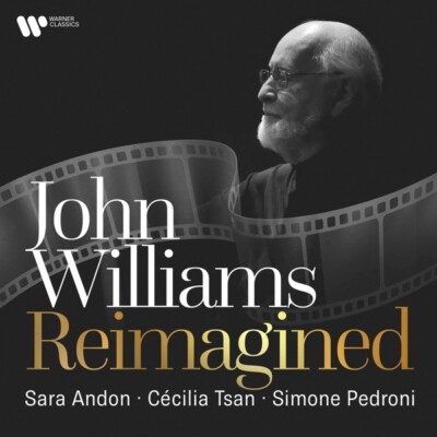 JOHN WILLIAMS REIMAGINED - PEDRONI,SIMONE/ANDON,SARA/TSAN,CÉCILIA  2 CD NEU