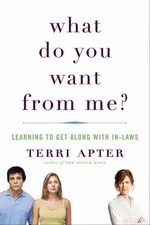 What Do You Want from Me?: Learning to - Hardcover, by Apter Terri - Very Good b